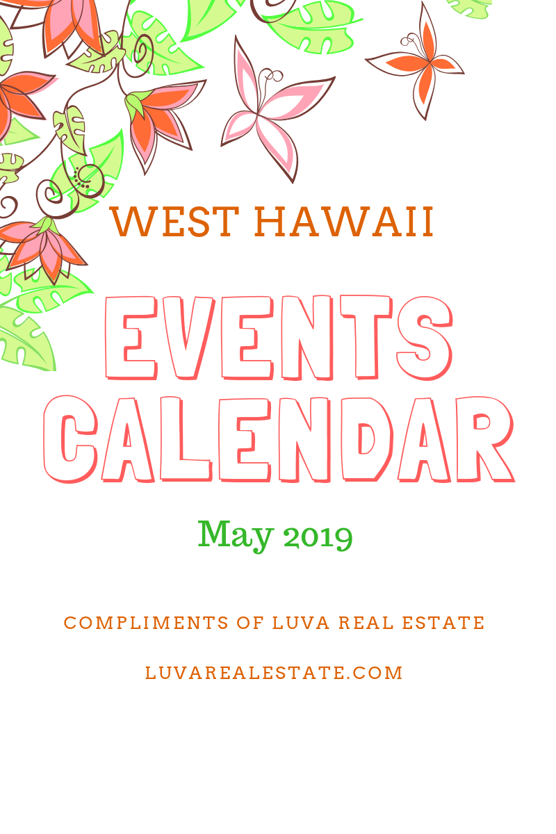 West Hawaii Calendar of Events May 2019 Luva Real Estate