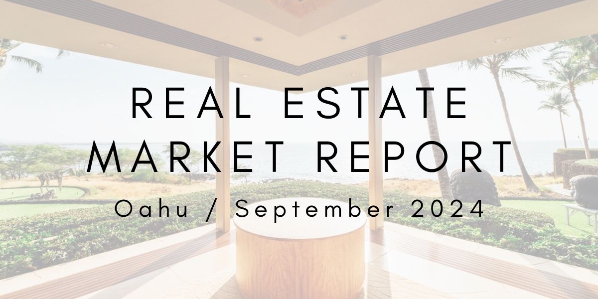 Oahu Real Estate Market Update: September 2024